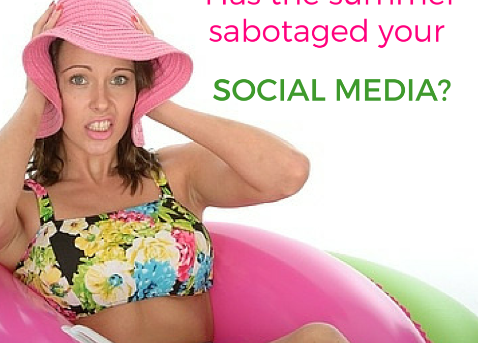 Has the summer sabotaged your social media?