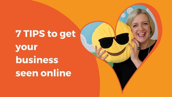 7 Tips to get your business seen online