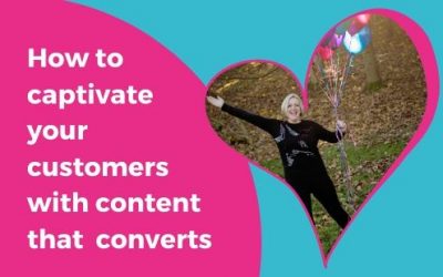 HOW TO captivate your customers with content that converts