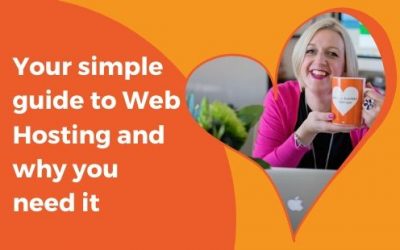 Your simple guide to Web Hosting and why you need it