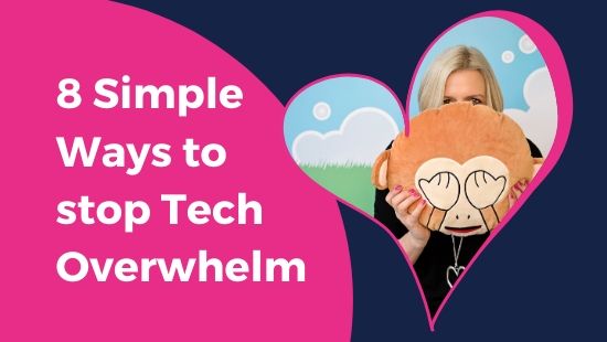 5 SIMPLE WAYS to stop Tech Overwhelm